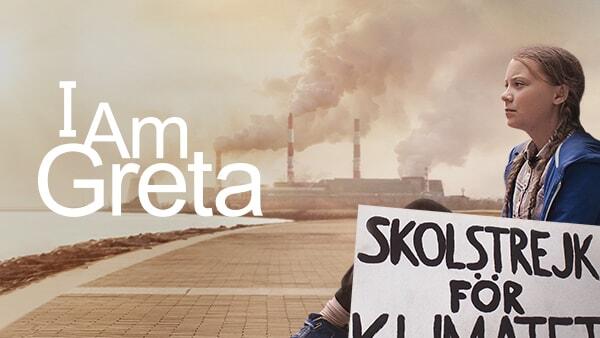 I Am Greta -- The story of teenage climate activist Greta Thunberg is told through compelling, never-before-seen footage in this intimate documentary from Swedish director Nathan Grossman. Starting with her one-person school strike for climate action outside the Swedish Parliament, Grossman follows Greta—a shy student with Asperger’s—in her rise to prominence and her galvanizing global impact as she sparks school strikes around the world. The film culminates with her extraordinary wind-powered voyage across the Atlantic Ocean to speak at the UN Climate Action Summit in New York City.
