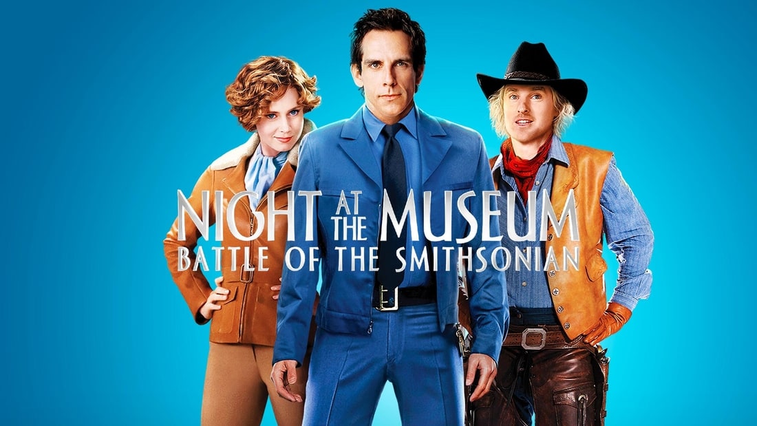 Title art for Night at The Museum: Battle of the Smithsonian featuring Ben Stiller, Amy Adams, and Owen Wilson.