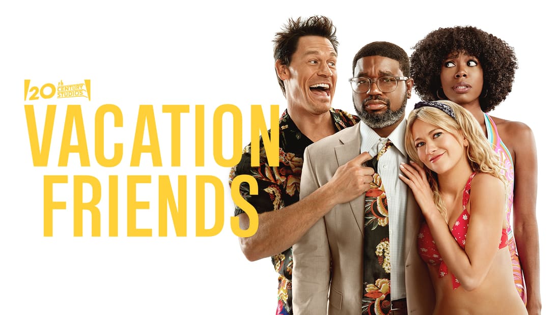 Title art for the movie Vacation Friends, featuring John Cena, Meredith Hagner, Yvonna Orji, and Rel Howery.