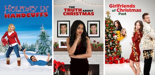 Title art for romantic Christmas movies Holiday in Handcuffs, The Truth About Christmas, and Girlfriends of Christmas Past